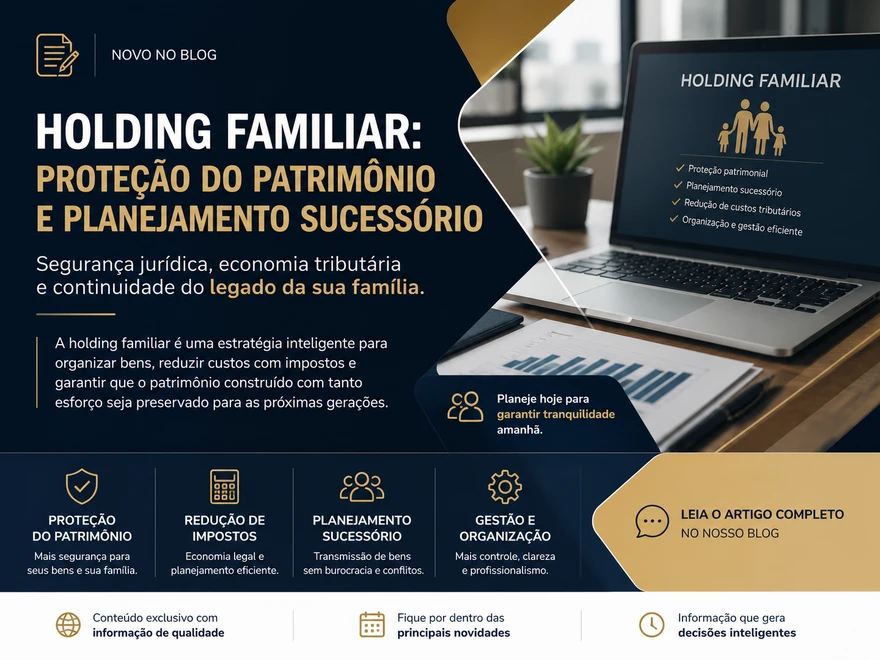 Holding Familiar: Proteção Patrimonial e Planejamento Sucessório para Empresas e Famílias