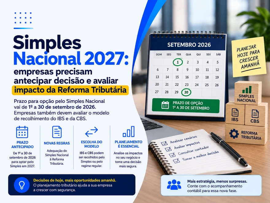 Simples Nacional 2027: empresas precisam antecipar decisão e avaliar impacto da Reforma Tributária